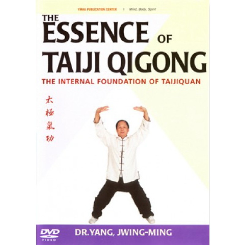 The Essence Of Taiji Qigong Yang Jwing Ming